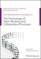 Wiley Blackwell Handbook of the Psychology of Team Working and Collaborative Processes цена и информация | Книги по социальным наукам | kaup24.ee