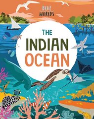 Blue Worlds: The Indian Ocean hind ja info | Noortekirjandus | kaup24.ee