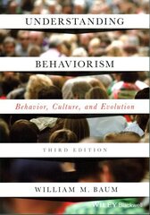 Understanding Behaviorism: Behavior, Culture, and Evolution 3rd edition hind ja info | Ühiskonnateemalised raamatud | kaup24.ee