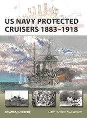 US Navy Protected Cruisers 1883-1918 hind ja info | Ühiskonnateemalised raamatud | kaup24.ee
