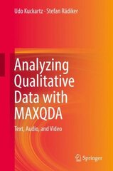 Analyzing Qualitative Data with MAXQDA: Text, Audio, and Video 1st ed. 2019 hind ja info | Ühiskonnateemalised raamatud | kaup24.ee