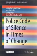 Police Code of Silence in Times of Change 1st ed. 2022 цена и информация | Книги по социальным наукам | kaup24.ee