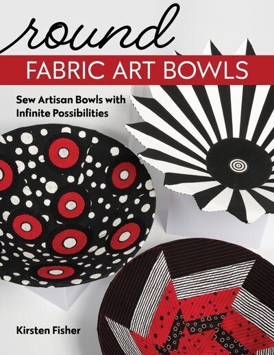 Round Fabric Art Bowls: Sew Artisan Bowls with Infinite Possibilities цена и информация | Tervislik eluviis ja toitumine | kaup24.ee