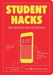 Student Hacks: Tips and Tricks to Make Uni Life Easier цена и информация | Книги по социальным наукам | kaup24.ee