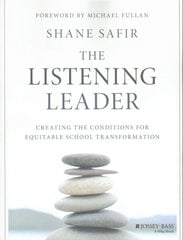 Listening Leader: Creating the Conditions for Equitable School Transformation цена и информация | Книги по социальным наукам | kaup24.ee