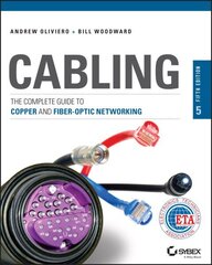 Cabling: The Complete Guide to Copper and Fiber-Optic Networking 5th edition hind ja info | Ühiskonnateemalised raamatud | kaup24.ee