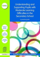 Understanding and Supporting Pupils with Moderate Learning Difficulties in the Secondary School: A practical guide цена и информация | Книги по социальным наукам | kaup24.ee