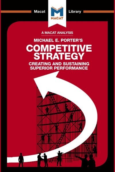 Analysis of Michael E. Porter's Competitive Strategy: Techniques for Analyzing Industries and Competitors цена и информация | Ühiskonnateemalised raamatud | kaup24.ee