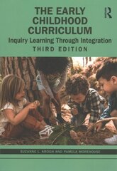 Early Childhood Curriculum: Inquiry Learning Through Integration 3rd edition цена и информация | Книги по социальным наукам | kaup24.ee