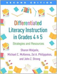 Differentiated Literacy Instruction in Grades 4 and 5: Strategies and Resources 2nd edition hind ja info | Ühiskonnateemalised raamatud | kaup24.ee