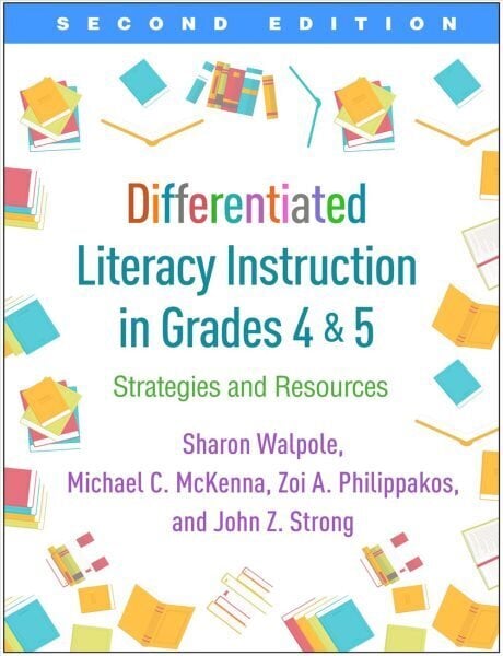 Differentiated Literacy Instruction in Grades 4 and 5: Strategies and Resources 2nd edition цена и информация | Ühiskonnateemalised raamatud | kaup24.ee