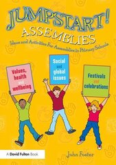 Jumpstart! Assemblies: Ideas and Activities For Assemblies in Primary Schools hind ja info | Ühiskonnateemalised raamatud | kaup24.ee