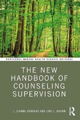 New Handbook of Counseling Supervision hind ja info | Ühiskonnateemalised raamatud | kaup24.ee