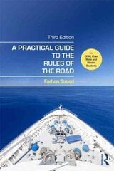 Practical Guide to the Rules of the Road: For OOW, Chief Mate and Master Students 3rd edition hind ja info | Ühiskonnateemalised raamatud | kaup24.ee
