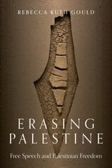 Erasing Palestine: Free Speech and Palestinian Freedom цена и информация | Книги по социальным наукам | kaup24.ee