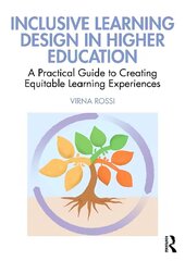 Inclusive Learning Design in Higher Education: A Practical Guide to Creating Equitable Learning Experiences hind ja info | Ühiskonnateemalised raamatud | kaup24.ee