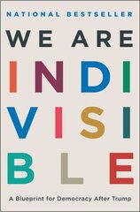 We Are Indivisible: A Blueprint for Democracy After Trump цена и информация | Книги по социальным наукам | kaup24.ee