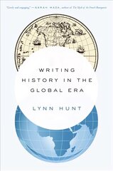 Writing History in the Global Era цена и информация | Исторические книги | kaup24.ee