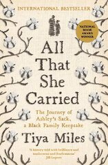 All That She Carried: The Journey of Ashley's Sack, a Black Family Keepsake Main цена и информация | Исторические книги | kaup24.ee