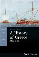 History of Greece, 1300 to 30 BC: 1300 to 30 BC hind ja info | Ajalooraamatud | kaup24.ee