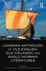 Longman Anthology of Old English, Old Icelandic, and Anglo-Norman Literatures цена и информация | Исторические книги | kaup24.ee