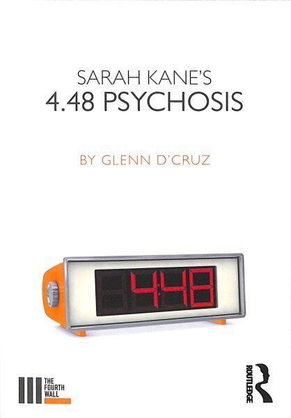 Sarah Kane's 4.48 Psychosis цена и информация | Ajalooraamatud | kaup24.ee