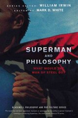 Superman and Philosophy: What Would the Man of Steel Do? hind ja info | Ajalooraamatud | kaup24.ee
