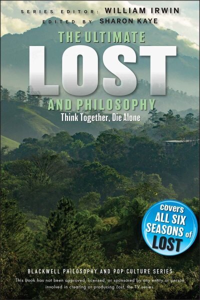 Ultimate Lost and Philosophy: Think Together, Die Alone 2nd edition цена и информация | Ajalooraamatud | kaup24.ee