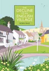 Decline of an English Village цена и информация | Книги о питании и здоровом образе жизни | kaup24.ee