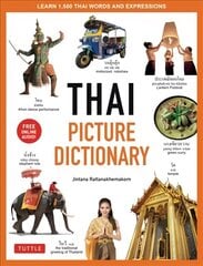 Thai Picture Dictionary: Learn 1,500 Thai Words and Phrases - The Perfect Visual Resource for Language Learners of All Ages (Includes Online Audio) hind ja info | Võõrkeele õppematerjalid | kaup24.ee
