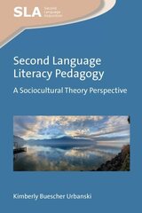 Second Language Literacy Pedagogy: A Sociocultural Theory Perspective hind ja info | Võõrkeele õppematerjalid | kaup24.ee