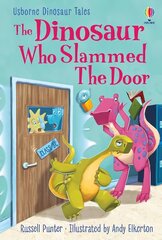 Dinosaur who Slammed the Door hind ja info | Väikelaste raamatud | kaup24.ee