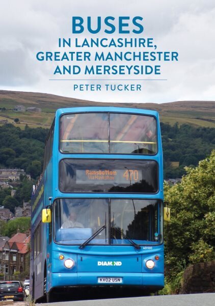 Buses in Lancashire, Greater Manchester and Merseyside hind ja info | Reisiraamatud, reisijuhid | kaup24.ee