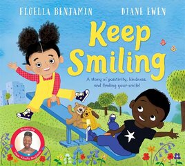 Keep Smiling: A story of positivity and kindness from national treasure Dame Floella Benjamin hind ja info | Väikelaste raamatud | kaup24.ee