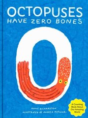 Octopuses Have Zero Bones: A Counting Book About Our Amazing World hind ja info | Väikelaste raamatud | kaup24.ee