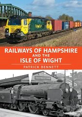 Railways of Hampshire and the Isle of Wight hind ja info | Reisiraamatud, reisijuhid | kaup24.ee