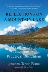 Reflections on a Mountain Lake: Teachings on Practical Buddhism hind ja info | Usukirjandus, religioossed raamatud | kaup24.ee