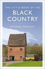 Little Book of the Black Country New edition цена и информация | Книги о питании и здоровом образе жизни | kaup24.ee