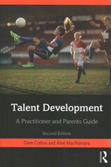 Talent Development: A Practitioner and Parents Guide, 2nd edition hind ja info | Tervislik eluviis ja toitumine | kaup24.ee