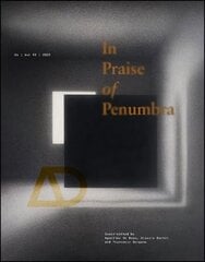 In Praise of Penumbra цена и информация | Книги по архитектуре | kaup24.ee