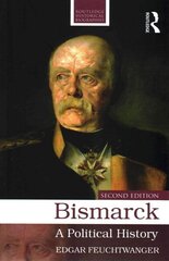 Bismarck: A Political History 2nd edition цена и информация | Биографии, автобиогафии, мемуары | kaup24.ee