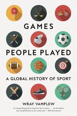 Games People Played: A Global History of Sport hind ja info | Tervislik eluviis ja toitumine | kaup24.ee