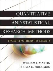 Quantitative and Statistical Research Methods: From Hypothesis to Results цена и информация | Энциклопедии, справочники | kaup24.ee