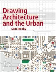 Drawing Architecture and the Urban hind ja info | Arhitektuuriraamatud | kaup24.ee