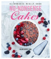 AllanBakes Really Good No-Nonsense Cakes hind ja info | Retseptiraamatud | kaup24.ee