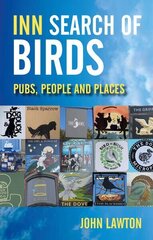 Inn Search of Birds: Pubs, People and Places цена и информация | Книги о питании и здоровом образе жизни | kaup24.ee