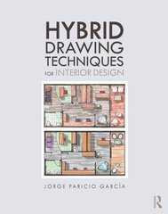 Hybrid Drawing Techniques for Interior Design цена и информация | Книги по архитектуре | kaup24.ee