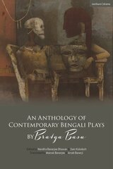 Anthology of Contemporary Bengali Plays by Bratya Basu цена и информация | Рассказы, новеллы | kaup24.ee