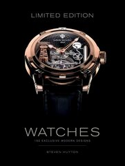 Limited Edition Watches: 150 Exclusive Modern Designs цена и информация | Книги об искусстве | kaup24.ee