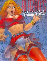 Alazar's Panty Peeks: Volume One, Volume 1 цена и информация | Книги об искусстве | kaup24.ee